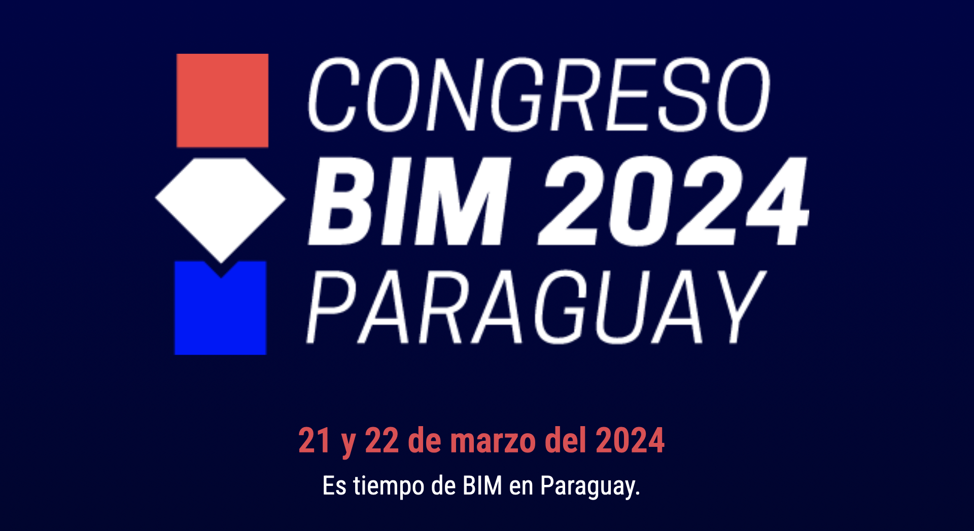 🇵🇾 – Primer Congreso Regional BIM en Paraguay – Despierta el Gigante Dormido
