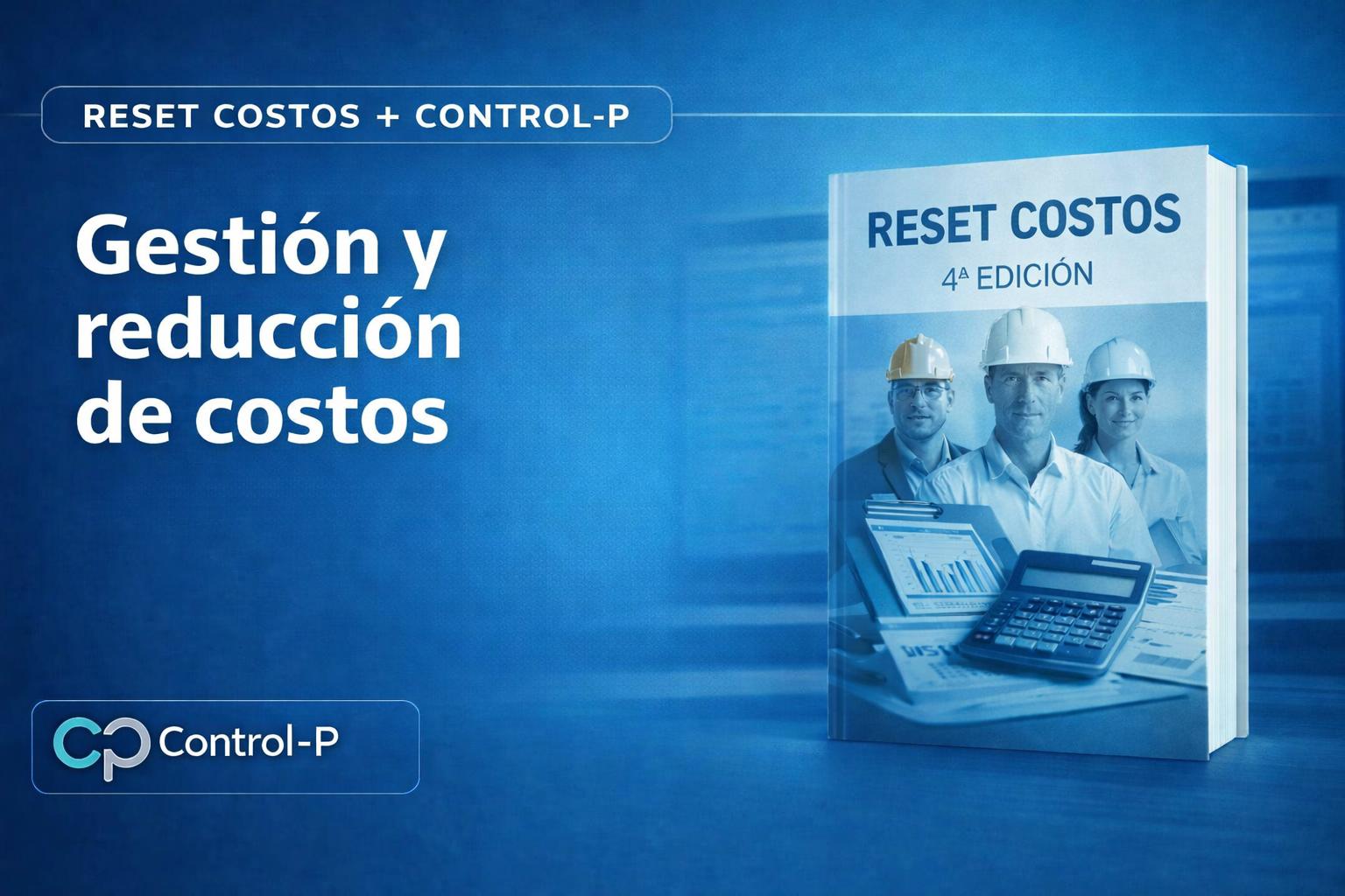RESET COSTOS  4ra Edicion – De los Costos al ROI y al Flujo: Estrategias Radicales para Arquitectura y Construcción