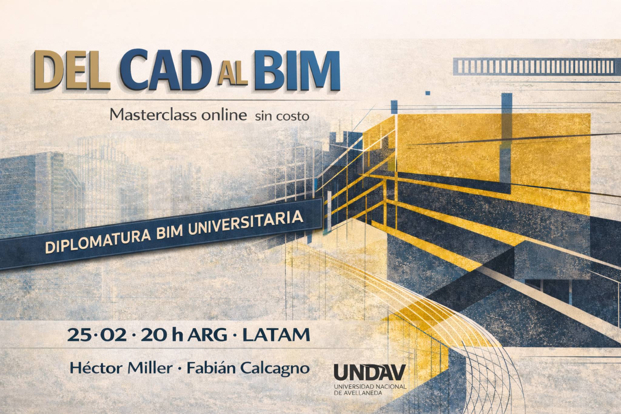 Masterclass Gratuita – Del CAD al BIM   /Diplomado Internacional BIM – UNDAV/